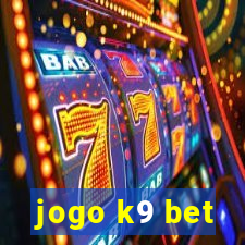 jogo k9 bet